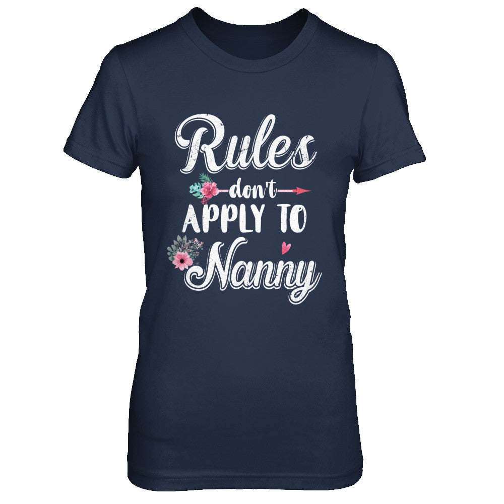 Grandmother Rules Don't Apply To Nanny T-Shirt & Hoodie | Teecentury.com