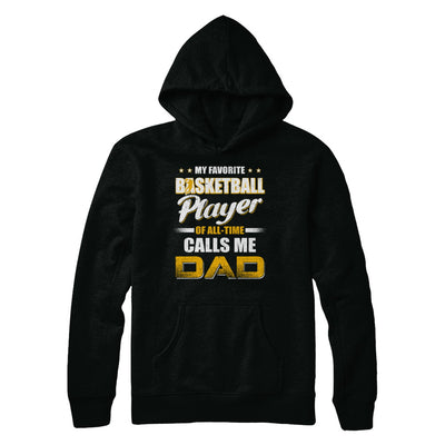 My Favorite Basketball Player Calls Me Dad Basketball T-Shirt & Hoodie | Teecentury.com