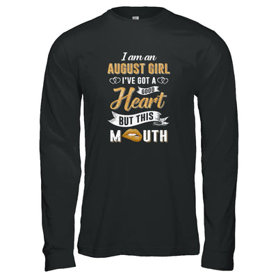 I Am An Agust Girl I've Got A Good Heart Birthday T-Shirt & Tank Top | Teecentury.com