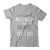 I Don't Always Play Hockey Oh Wait Yes I Do T-Shirt & Hoodie | Teecentury.com