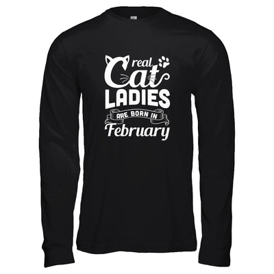 Real Cat Ladies Are Born In February Cat Day T-Shirt & Tank Top | Teecentury.com