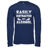 Easily Distracted By Alcohol Wine Beer T-Shirt & Hoodie | Teecentury.com