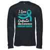 Ovarian Cancer Awareness Support Teal Girlfriend Boyfriend T-Shirt & Hoodie | Teecentury.com