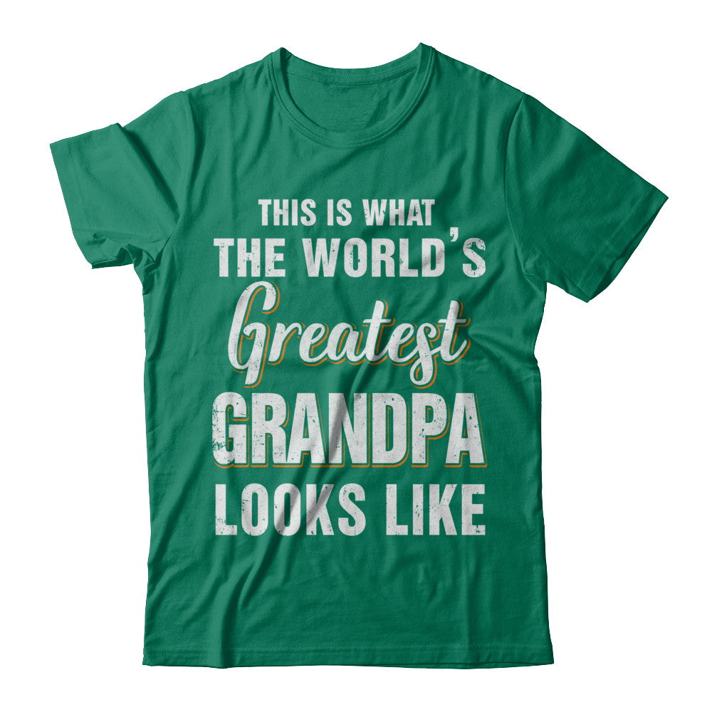 What World's Greatest Grandpa Looks Like Fathers Day T-Shirt & Hoodie | Teecentury.com