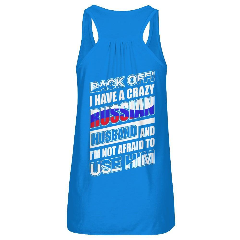 I Have A Crazy Russian Husband I'm Not Afraid To Use Him T-Shirt & Hoodie | Teecentury.com