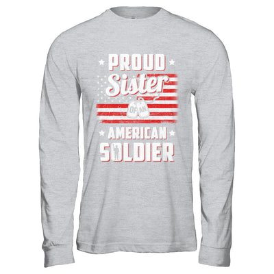 Proud Sister Of A Soldier Army Brother Veteran T-Shirt & Hoodie | Teecentury.com