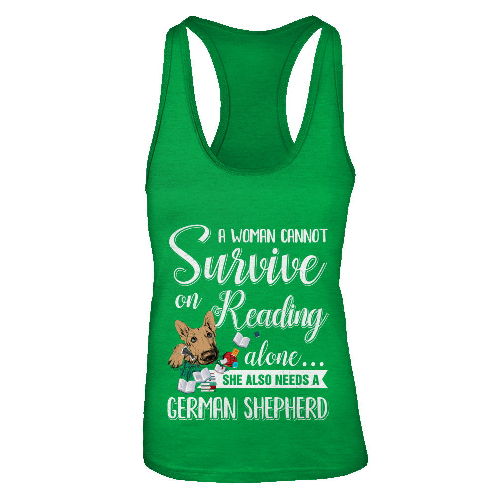 A Woman Cannot Survive On Reading Alone German Shepherd T-Shirt & Tank Top | Teecentury.com