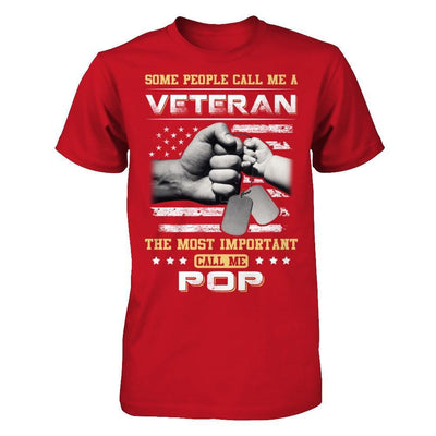 Some People Call Me Veteran The Most Important Call Me Pop T-Shirt & Hoodie | Teecentury.com