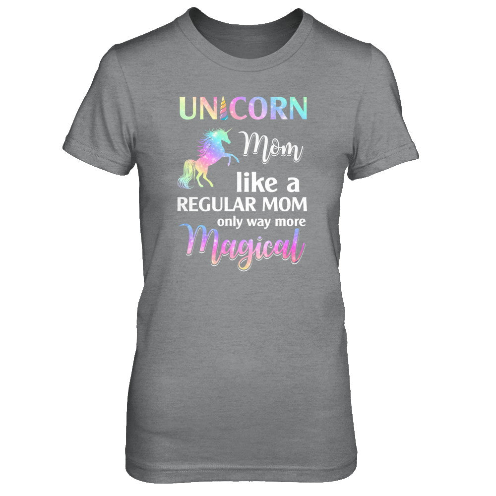 Unicorn Mom Like A Regular Mom Birthday Gift Mothers Day T-Shirt & Tank Top | Teecentury.com