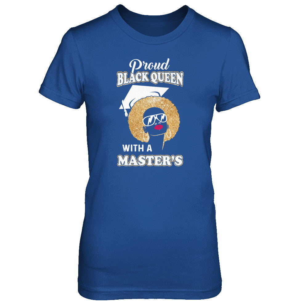 Graduation Proud Black Queen Masters Degree Graduate T-Shirt & Tank Top | Teecentury.com