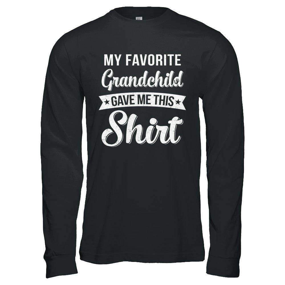 Favorite Grandchild Gave Me This T-Shirt & Hoodie | Teecentury.com