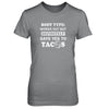 Body Type Works Out But Definitely Says Yes To Tacos T-Shirt & Tank Top | Teecentury.com