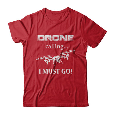 Calling For Hobbies Love Drone Hobby Funny T-Shirt & Hoodie | Teecentury.com