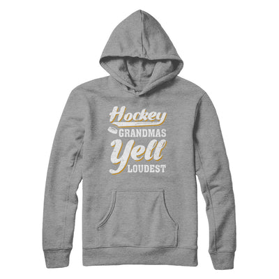 Hockey Grandmas Yell Loudest T-Shirt & Hoodie | Teecentury.com