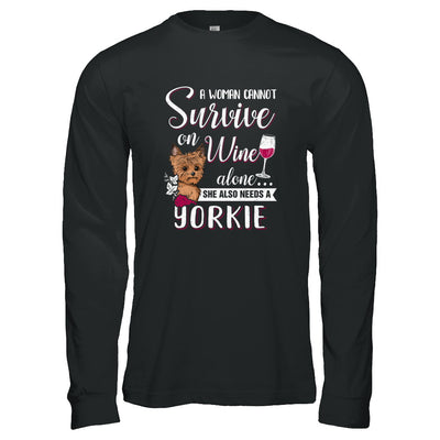 A Woman Can't Survive On Wine Alone Yorkie Dog T-Shirt & Tank Top | Teecentury.com