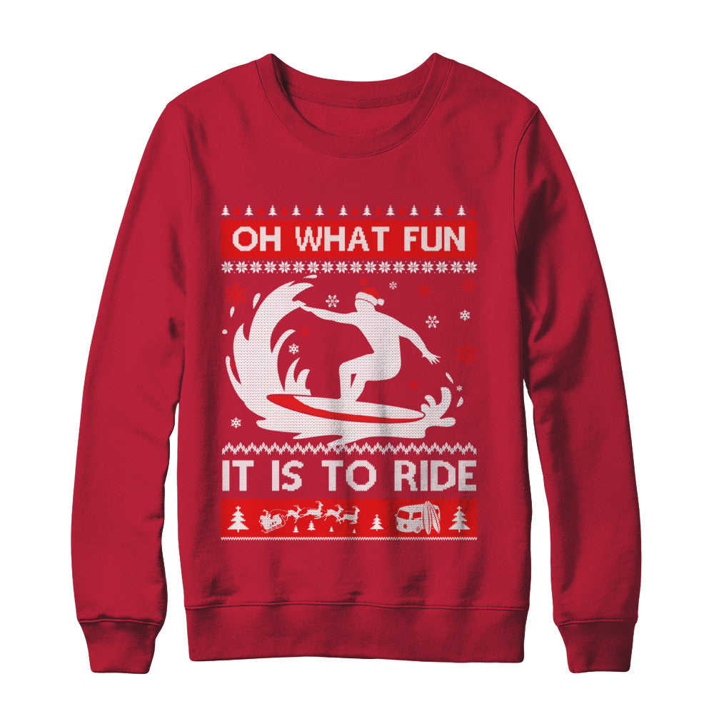 Oh What Fun It Is To Ride Sweater Christmas Surfing T-Shirt & Sweatshirt | Teecentury.com