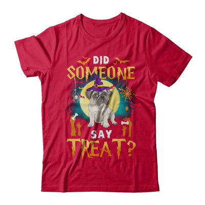 Did Someone Say Treat Pug Halloween Costume T-Shirt & Hoodie | Teecentury.com