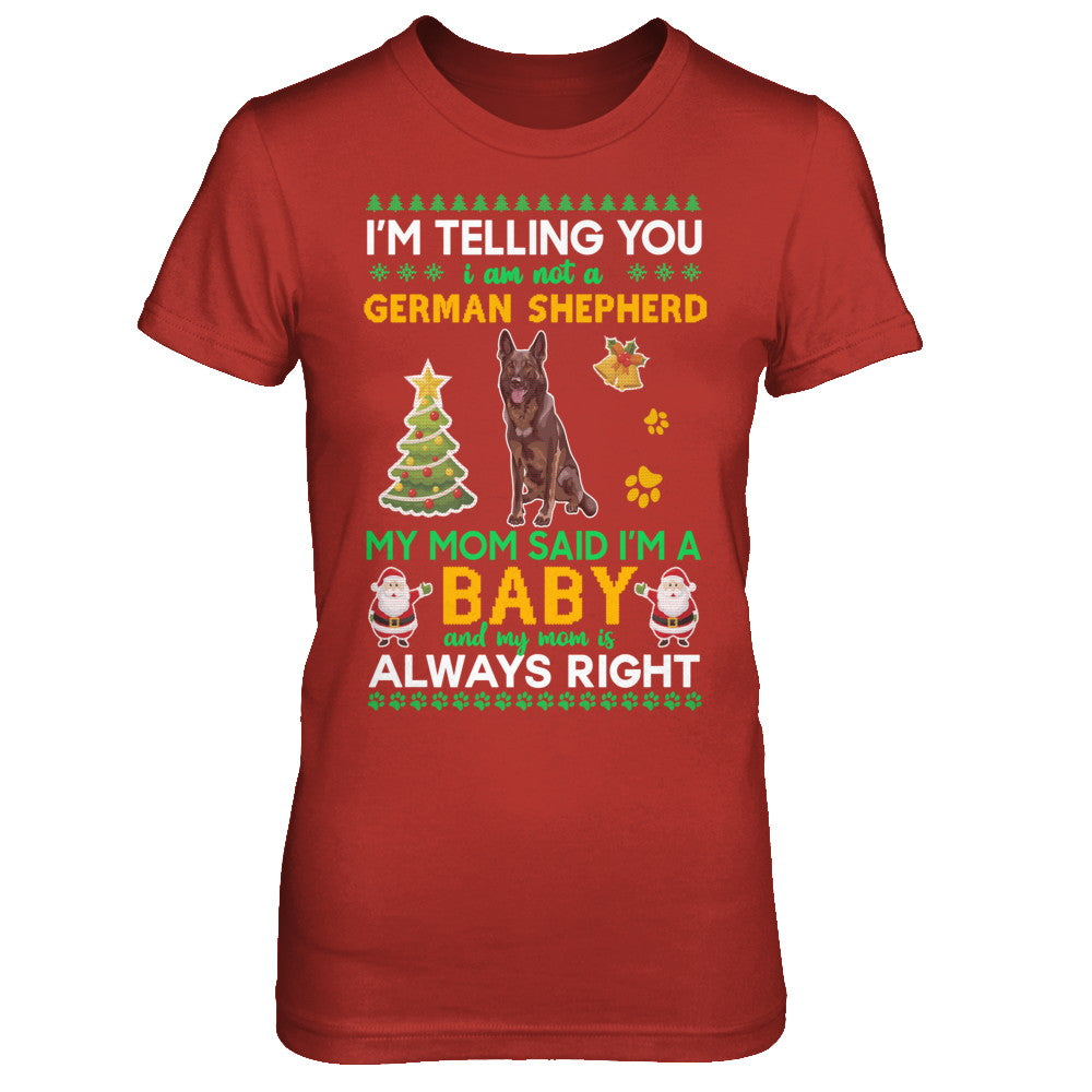 I Am Not A Black German Shepherd My Mom Said I'm A Baby T-Shirt & Sweatshirt | Teecentury.com