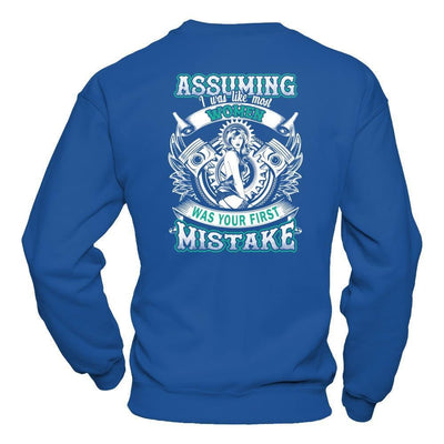 Assuming I Was Like Most Women Was Your First Mistake T-Shirt & Hoodie | Teecentury.com