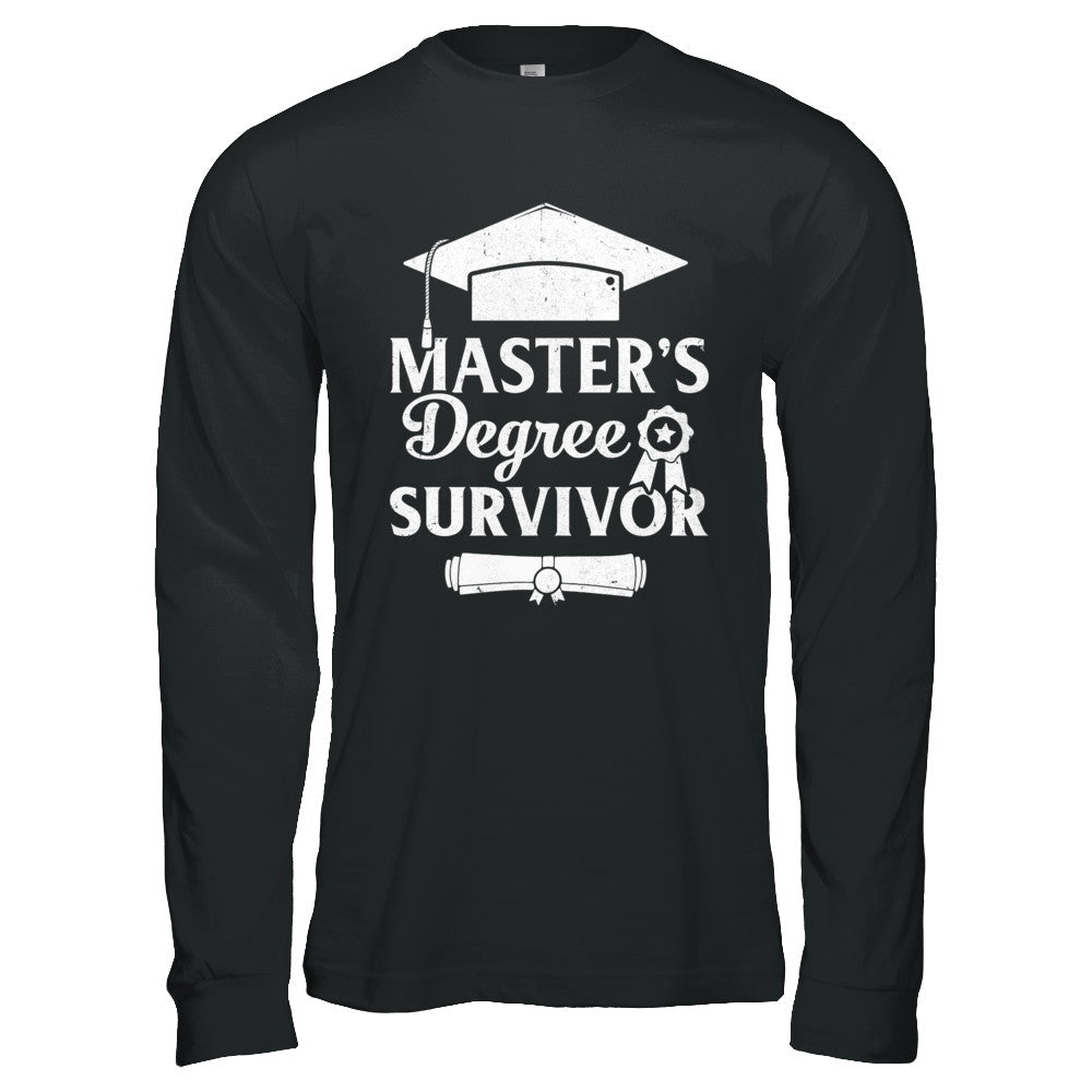 Master's Degree Survivor Graduation Graduate Gift T-Shirt & Hoodie | Teecentury.com