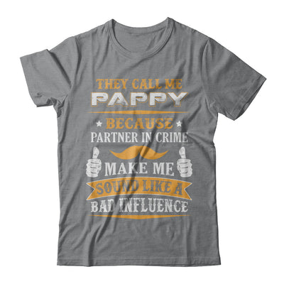 They Call Me Pappy Because Partner In Crime T-Shirt & Hoodie | Teecentury.com