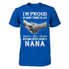 Proud Of Many Things In Life Nothing Beats Being A Nana T-Shirt & Hoodie | Teecentury.com