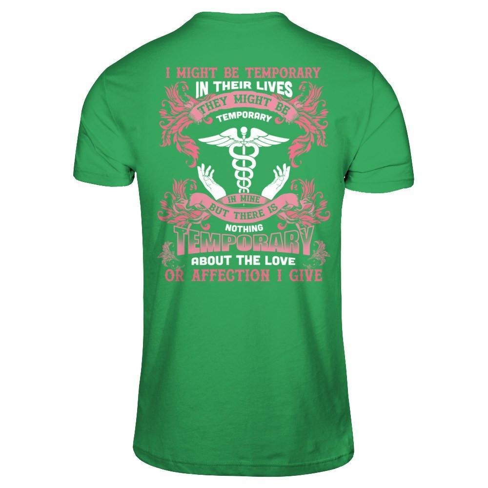 I Might Be Temporary In Their Lives They Might Be Temporary T-Shirt & Hoodie | Teecentury.com