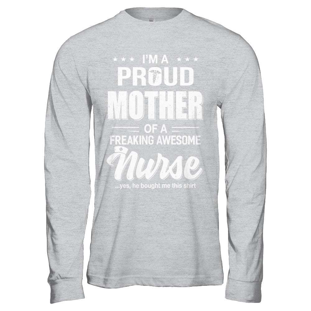 I'm A Proud Mother From Awesome Nurse Son Mom T-Shirt & Hoodie | Teecentury.com