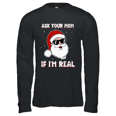 Ask Your Mom If I'm Real Santa Claus Funny Christmas T-Shirt & Hoodie | Teecentury.com