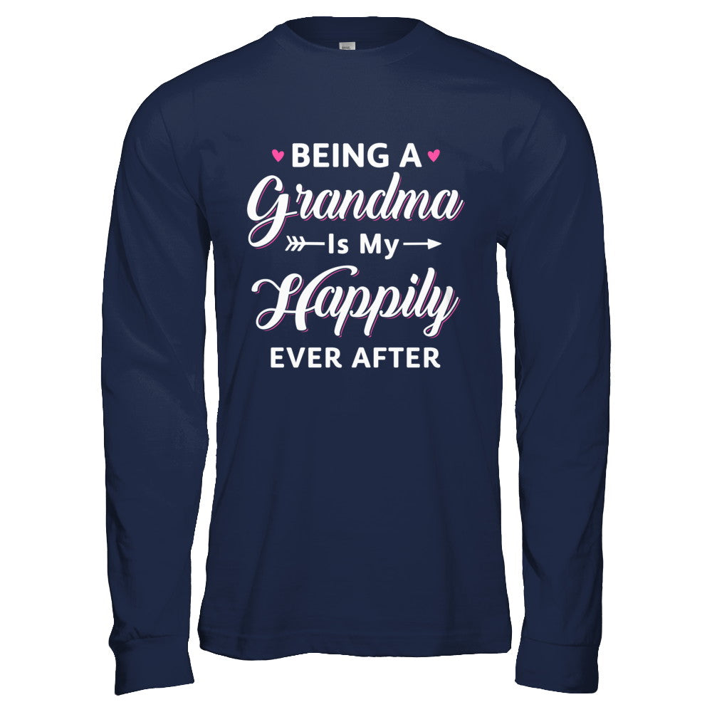 Being A Nana Is My Happily Ever After Mothers Day T-Shirt & Hoodie | Teecentury.com