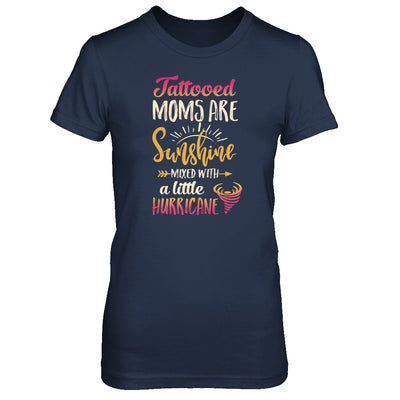 Tattooed Moms Are Sunshine Mixed With A Little Hurricane T-Shirt & Tank Top | Teecentury.com