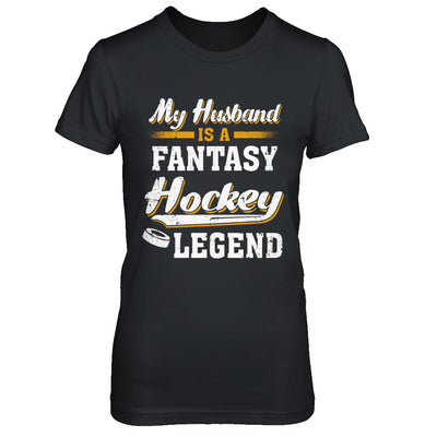 My Husband Is A Fantasy Hockey Legend T-Shirt & Hoodie | Teecentury.com