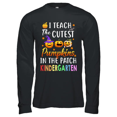 I Teach The Cutest Pumpkins In The Patch Kindergarten Halloween T-Shirt & Hoodie | Teecentury.com