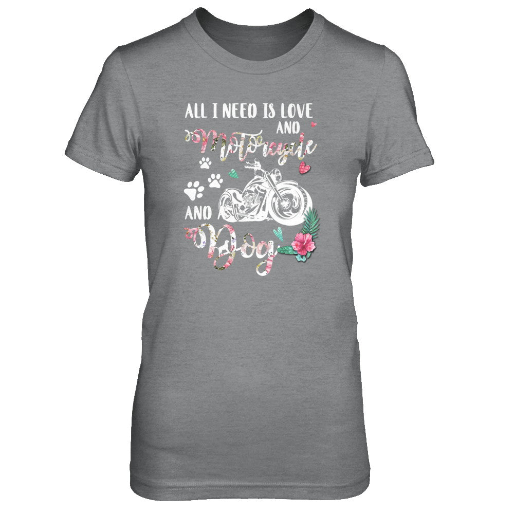 All I Need Is Love And A Motorcycle And A Dog T-Shirt & Tank Top | Teecentury.com