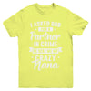 I Asked God For A Partner In Crime He Sent Me Crazy Nana Youth Youth Shirt | Teecentury.com