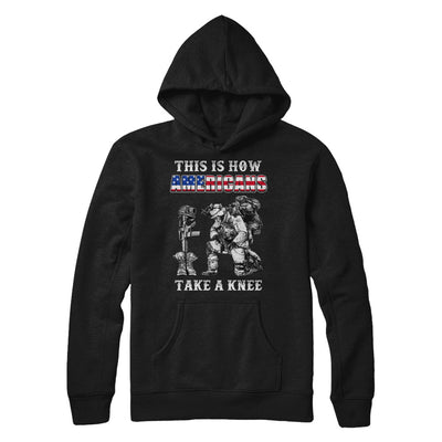 Veteran This Is How Americans Take A Kneel T-Shirt & Hoodie | Teecentury.com