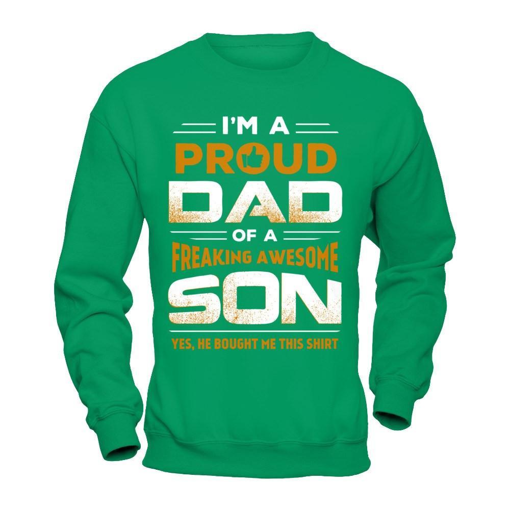 I'm A Proud Dad Of A Freaking Awesome Son T-Shirt & Hoodie | Teecentury.com