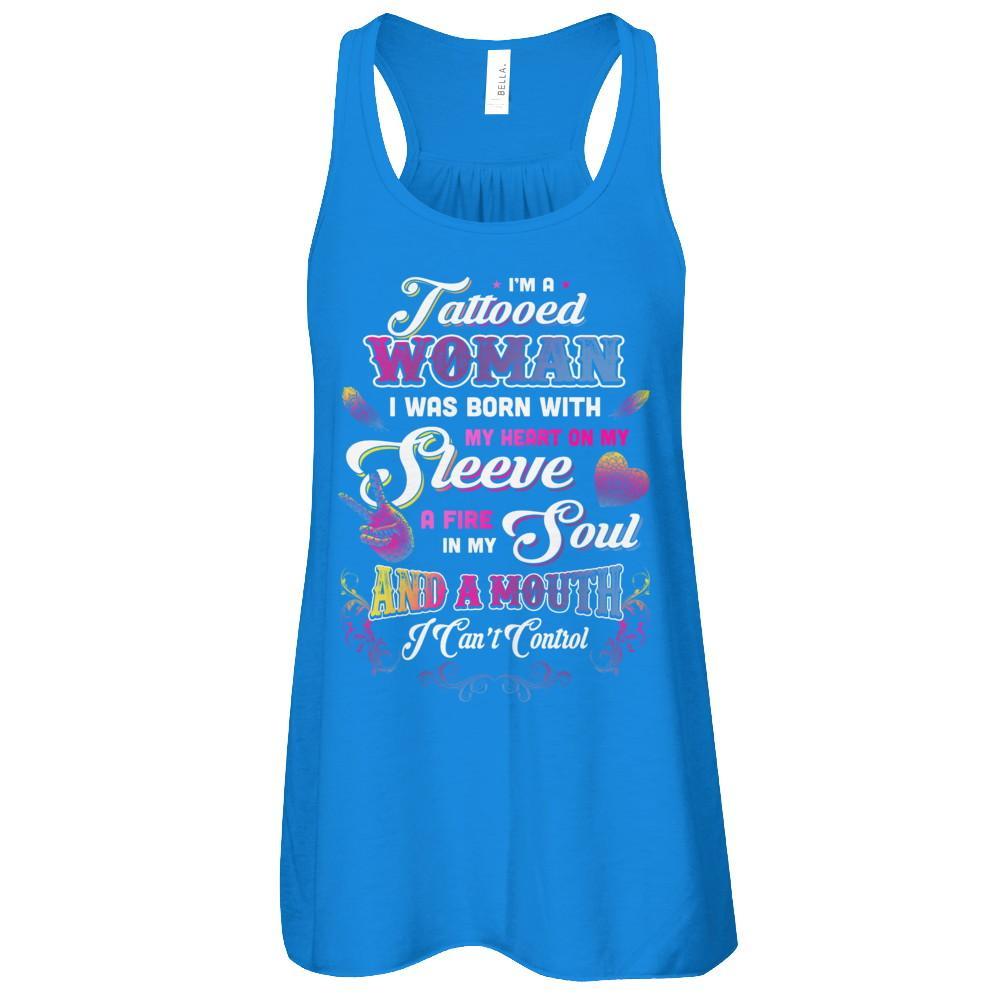 I'm A Tattooed Woman I Was Born With My Heart T-Shirt & Tank Top | Teecentury.com