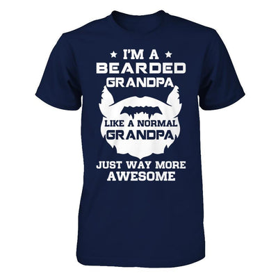 I'm A Bearded Grandpa Like A Normal Grandpa T-Shirt & Hoodie | Teecentury.com