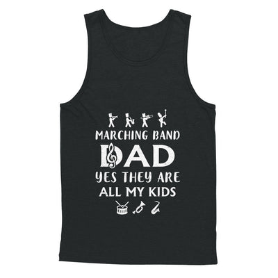 Marching Band Dad Yes They Are All My Kids T-Shirt & Hoodie | Teecentury.com