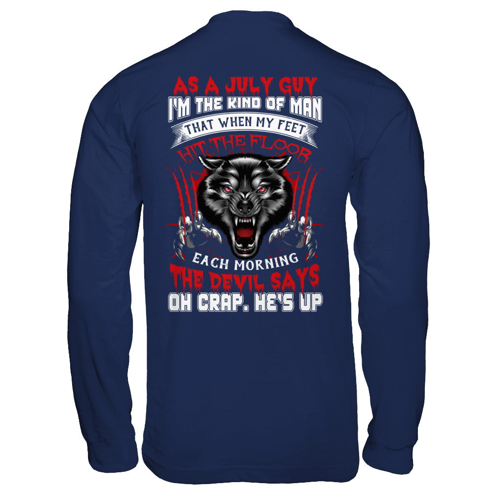 As A July Guy I Am The Kind Of Man T-Shirt & Hoodie | Teecentury.com
