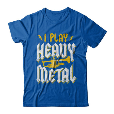 I Play Heavy Metal Trumpet Music Player T-Shirt & Hoodie | Teecentury.com