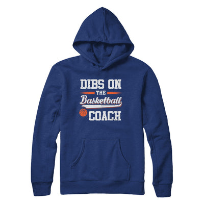 Dibs On The Coach Basketball T-Shirt & Hoodie | Teecentury.com