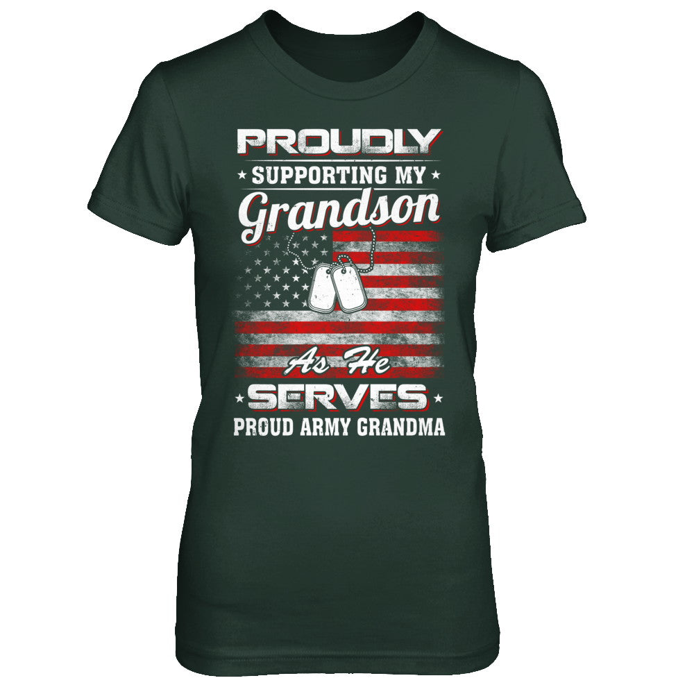Supporting My Grandson As He Serves Proud Army Grandma Shirt Supporting My Grandson As He Serves Proud Army Grandma Shirt