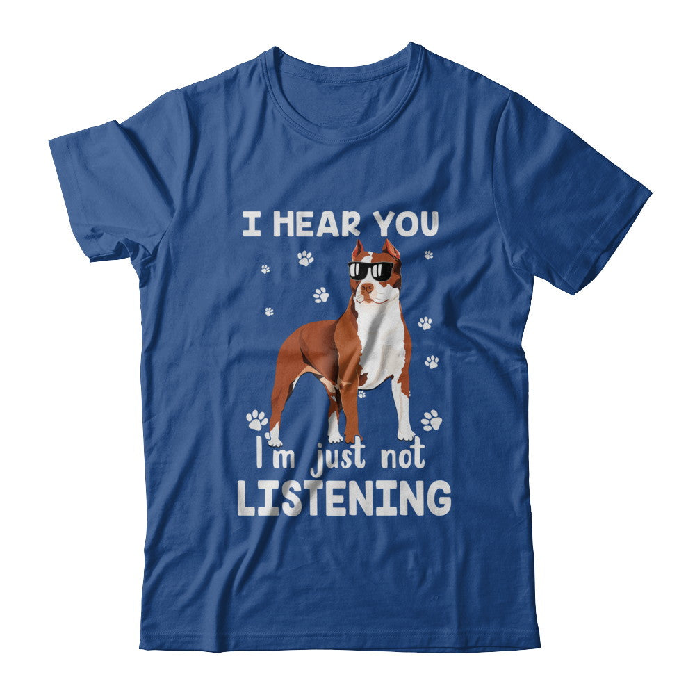 I Hear You I'm Just Not Listening Funny Pitbull T-Shirt & Hoodie | Teecentury.com