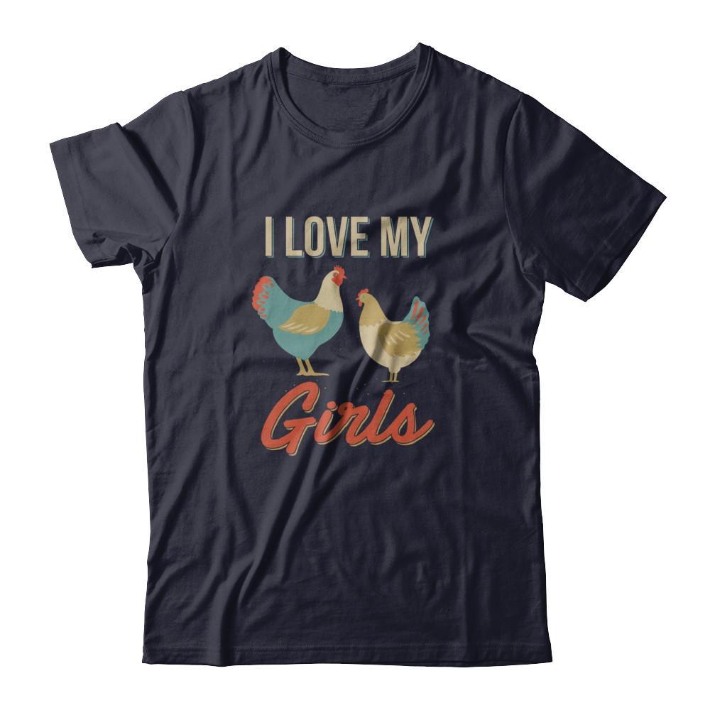 Vintage Retro I Love My Girls Funny Chicken Farmer T-Shirt & Tank Top | Teecentury.com