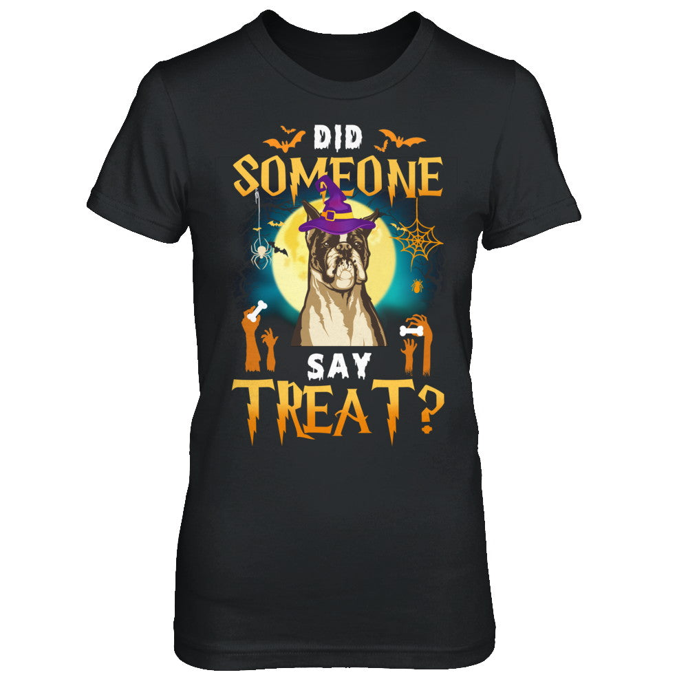 Did Someone Say Treat Boxer Halloween Costume T-Shirt & Hoodie | Teecentury.com