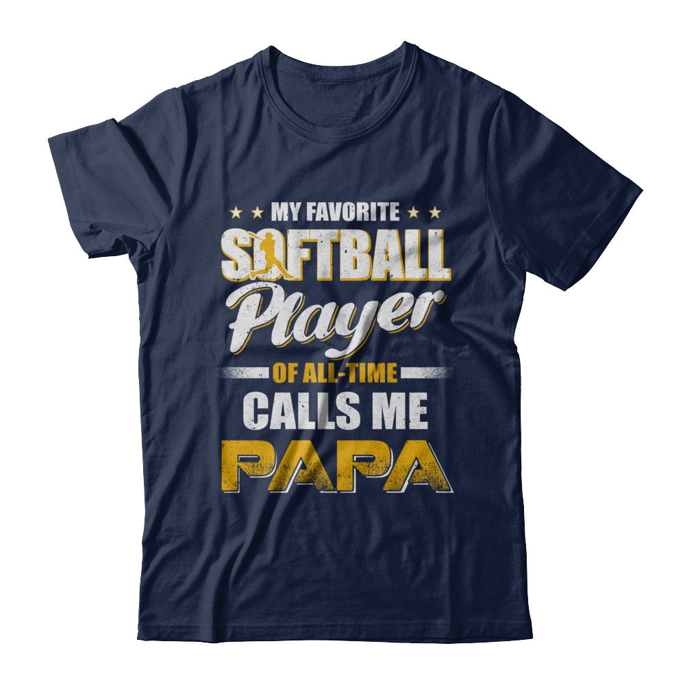 My Favorite Softball Player Calls Me Papa Softball T-Shirt & Hoodie | Teecentury.com