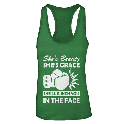 She's Beauty She's Grace She'll Punch You In The Face T-Shirt & Tank Top | Teecentury.com