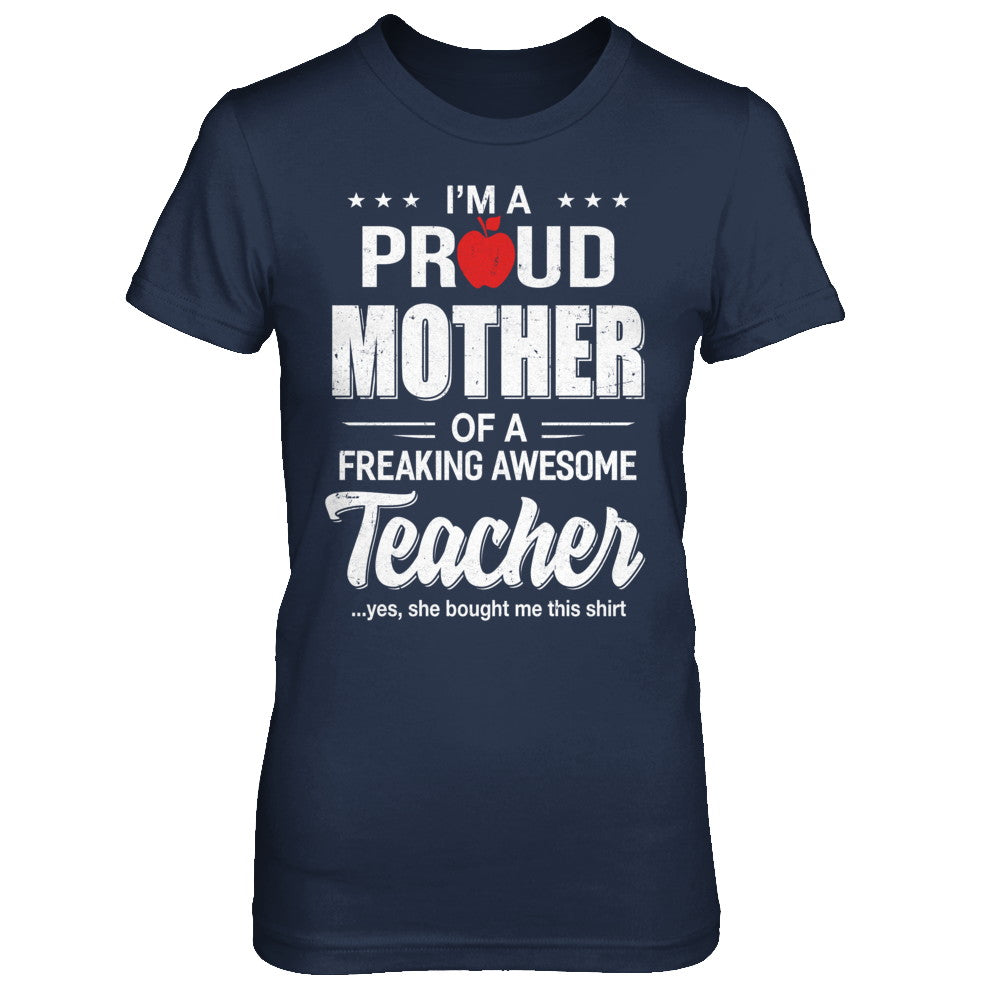 I'm A Proud Mother From Awesome Teacher Daughter Mom T-Shirt & Hoodie | Teecentury.com